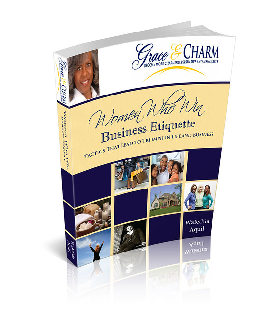 Women Who Win: Business Etiquette that Leads to Triumph in Life and Business