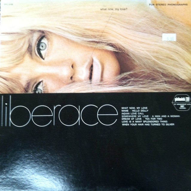Liberace "What Now, My Love?" LP, 1968 (or, "What did Paul Newman and Liberace have in common?")