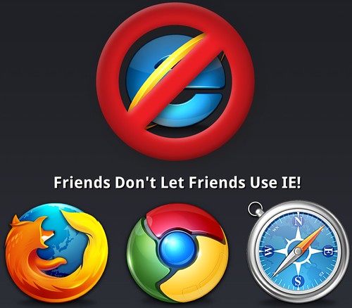 Don’t Use IE - Friends Don’t Let Friends by Wesley Fryer, on Flickr