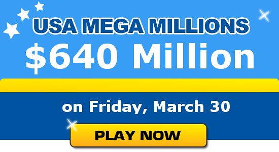 $640 Million - Mega Millions