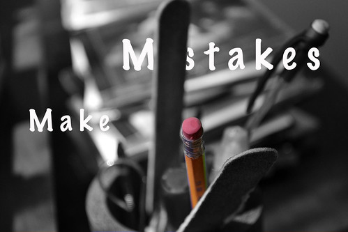 Make Mistakes by rchris7702, on Flickr