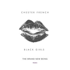CHESTER FRENCH_ BLACK GIRLS_THE BRAND NEW BEING