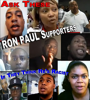 Ask these Ron Paul supporters if they think hes racist