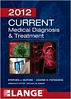 CURRENT Medical Diagnosis and Treatment 2012 / Edition 51