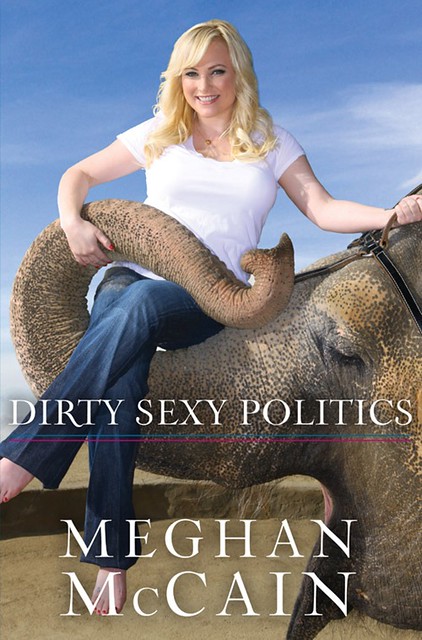 Dirty Sexy Politics - MEGHAN MCCAIN
