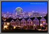 Painted Ladies Moonrise San Francisco