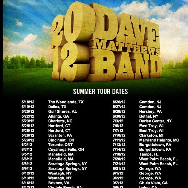 DAVE MATTHEWS BAND 2012 tour dates have been announced! #DMB #DaveMatthews