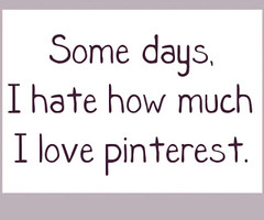 My love / hate relationship with Pinterest