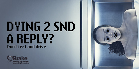 DYING 2 SND A REPLY? - dont text and drive