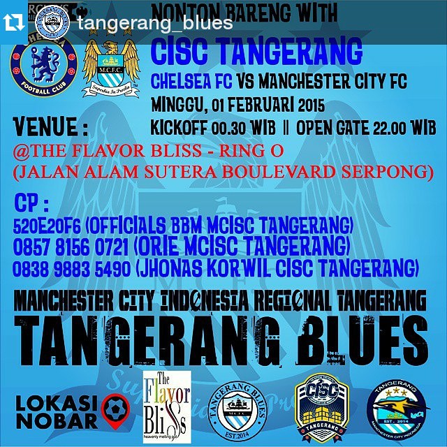 Lokasi Nobar: #Repost @tangerang_blues ・・・ #INFO NOBAR SUPER BIG MATCH MCISC REGIONAL TANGERANG (TANGERANG BLUES) JOIN WITH US ; CISC TANGERANG Nonton Bareng #BPL CHELSEA FC vs MANCHESTER CITY FC (Live On beIN Sport 3 / SCTV) Minggu, 01 FEBRUARI 2015 Venu