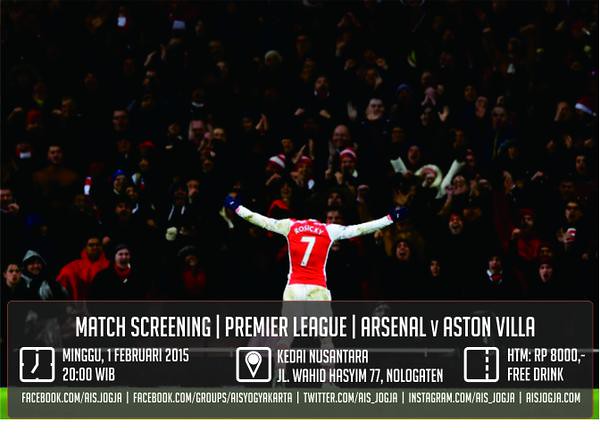 AIS Yogyakarta #AIS @AIS_JOGJA: Match screening| EPL |Arsenal V Aston Villa Minggu, 1/2/2015 20:00WIB @Kedai_Nusantara nusantara, HTM 8rb free drink sDRSOLakmsF