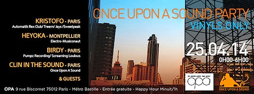 Flyer 25/04/2014 "Once Upon A Sound Party" @ OPA (Paris) <a style="margin-left:10px; font-size:0.8em;" href="http://www.flickr.com/photos/110110699@N03/16331947847/" target="_blank">@flickr</a>