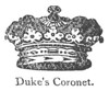 Duke: The highest rank and title in the British peerage, first introduced by Edward III in 1337 when he created the Black Prince the first English duke. A Duke is “Most Noble”; he is styled “My Lord Duke” and “Your Grace” and all his younger sons are “Lor