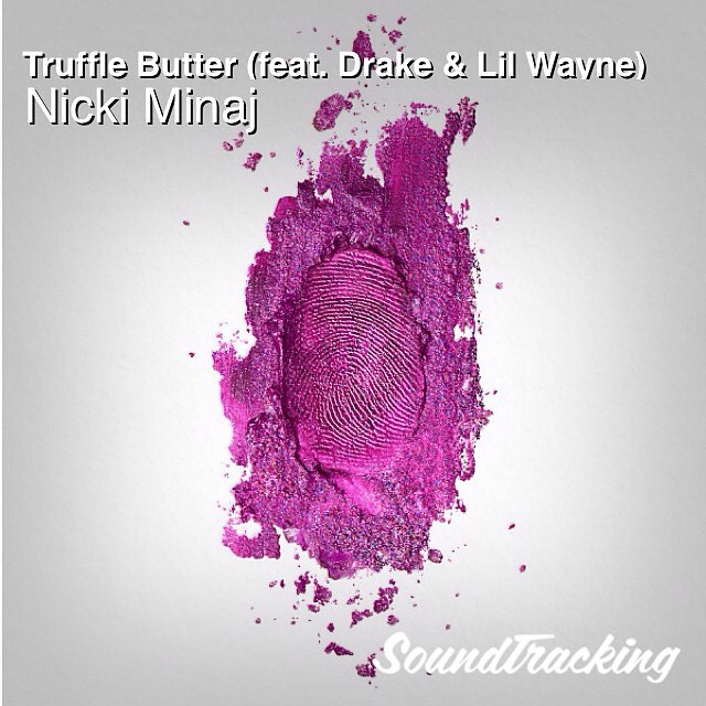 Now playing  ♫ Truffle Butter (feat. Drake & Lil Wayne) by Nicki Minaj | via #soundtracking app