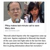 Re PNoys last-minute call to save Mary Jane Veloso:  Marsudi asked Aquino why the suggestion came up only now. Aquino explained to Marusdi that details of the case came into light only in the last few days. He also pointed out that Veloso did not cooper