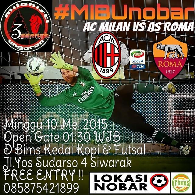Lokasi Nobar: #LN @MIBASISUNG #Ungaran #Semarang | #MIBUnobar AC Milan vs AS Roma at.#DbimsUngaran Jl.Yos Sudarso 4 Siwarak Info: 0858 7542 1899