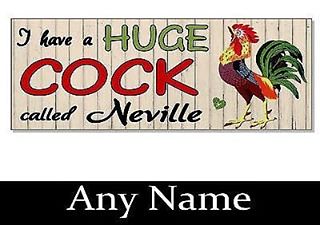 http://www.poppinsplaques.com/personalised-rooster-sign-i-have-a-huge-cock-called-4186-p.asp #rooste